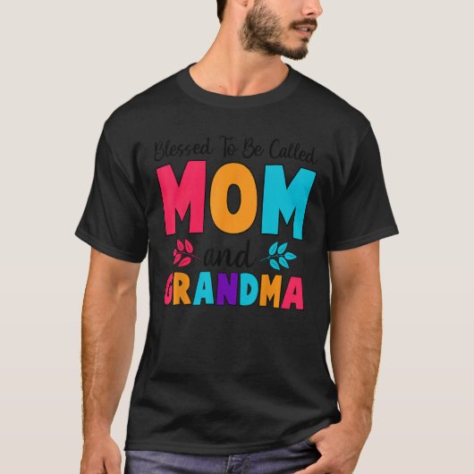 Blessed To Be Called Mom Grandma Great Grandma Mot Tシャツ (正面)