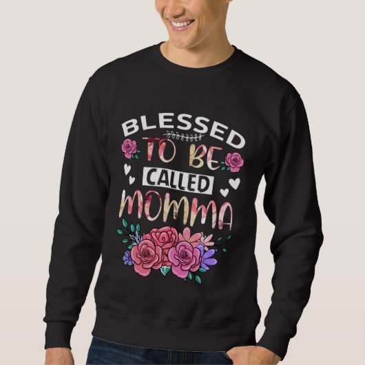 Blessed To Be Called Momma Floral Mothers Day Tees スウェットシャツ (正面)