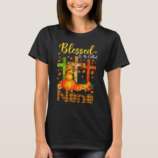 Blessed To Be Called Nana Pumpkin Man Fall Thanksg Tシャツ (正面)