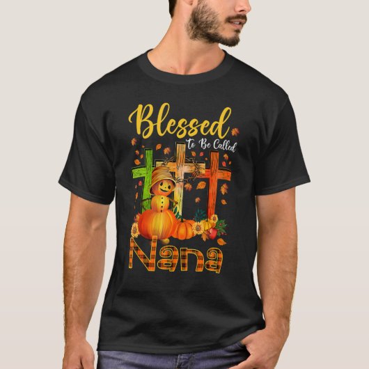 Blessed To Be Called Nana Pumpkin Man Fall Thanksg Tシャツ (正面)
