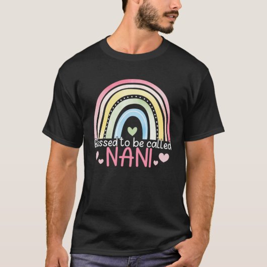 Blessed To Be Called Nani Rainbow Mother s Day Bes Tシャツ (正面)