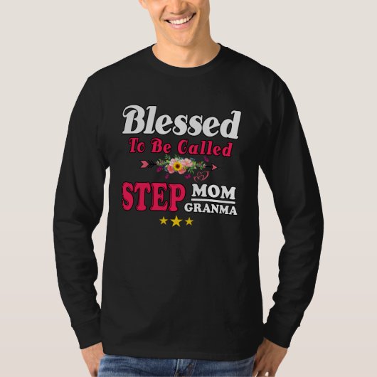 Blessed To Be Called Step Mom Grandma Cute Mother  Tシャツ (正面)