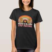 Blessed To Be Called Stepmother Rainbow Groovy Boh Tシャツ (正面)