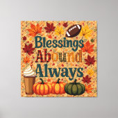 Blessings Abound Always Autumn Design キャンバスプリント (正面)