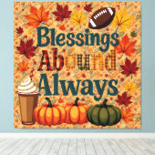 Blessings Abound Always Autumn Design キャンバスプリント (インサイチュ (ウッドフロア))