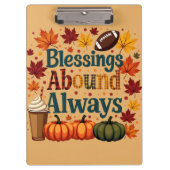 Blessings Abound Always Autumn Design クリップボード (正面)
