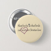 ‘Blest Be the Tie that Binds’ Christian Quote 缶バッジ (正面&裏面)