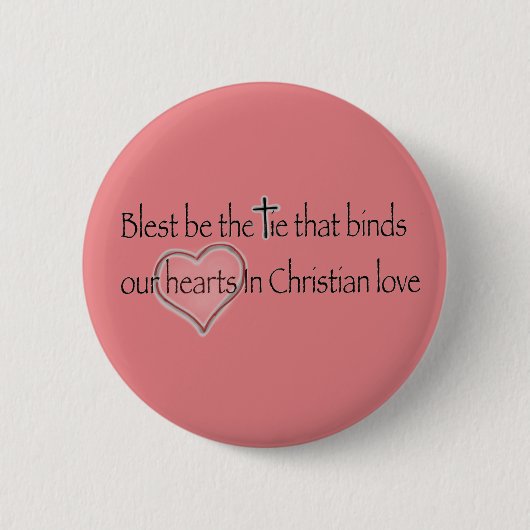 ‘Blest Be the Tie that Binds’ Christian Quote 缶バッジ (正面)