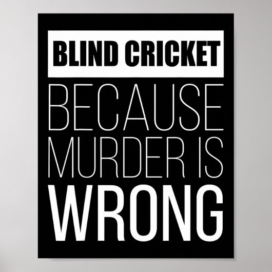 Blind Cricket Because Murder Is Wrong Funny  ポスター (正面)