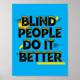 Blind People Do It Better - ブルー ポスター