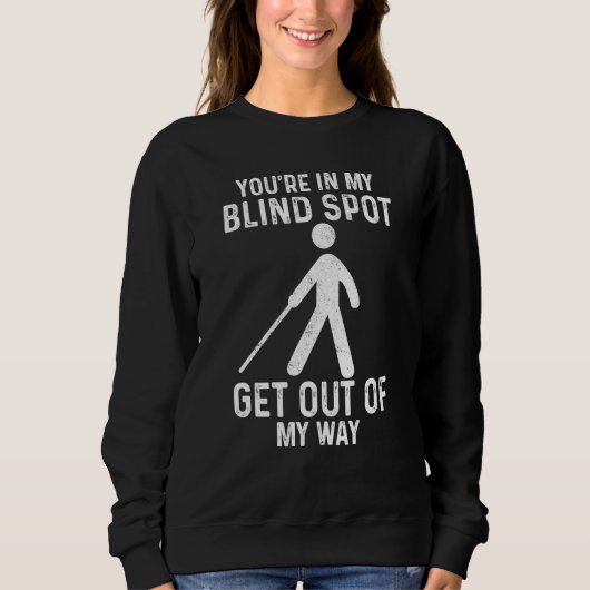 Blind Spot Get Out Of My Way blind スウェットシャツ (正面)