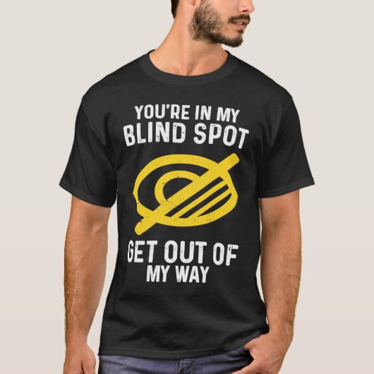 Blind Spot Get Out Of My Way blindness Tシャツ (正面)