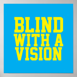 Blind With A Vision Blue ポスター
