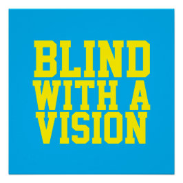 Blind With A Vision Blue ポスター