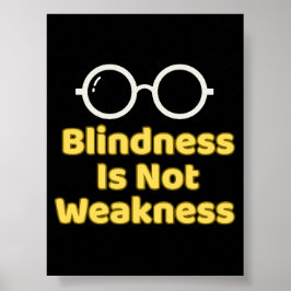 Blindness Is Not Weakness ポスター