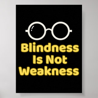 Blindness Is Not Weakness ポスター