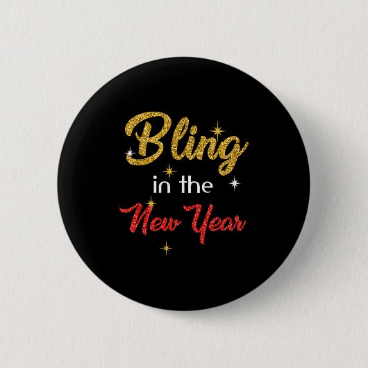 Bling In The New Year Shirt _ New Year's Eve Holid 缶バッジ (正面)