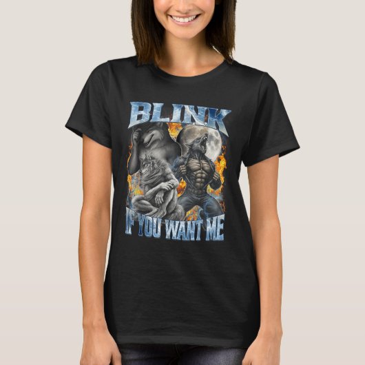 Blink If You Want Me Funny Alpha Wolf Bootleg Meme Tシャツ (正面)