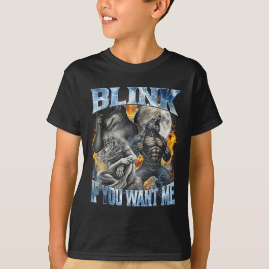 Blink If You Want Me Funny Alpha Wolf Bootleg Meme Tシャツ (正面)