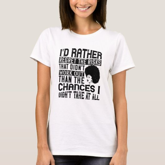 BLM – リスクを後悔するチャンスを好む Tシャツ (正面)
