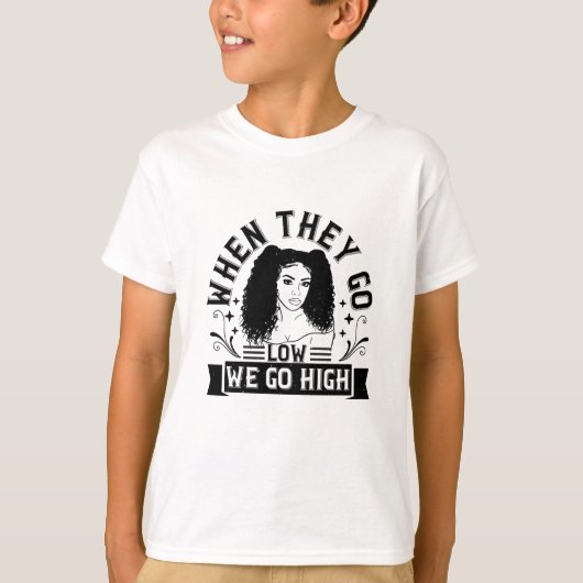 BLM – 彼らが低くなると私たちは高く行く Tシャツ (正面)