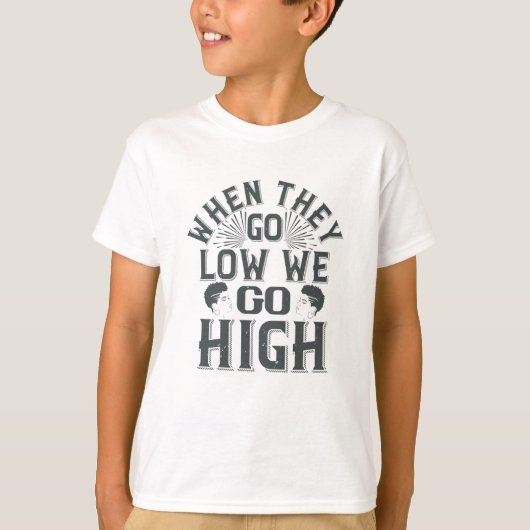 BLM – 彼らが低くなると私たちは高く行く Tシャツ (正面)