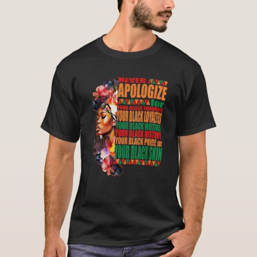 BLM Melanin Pride Never Apologize for Your Black S Tシャツ (正面)