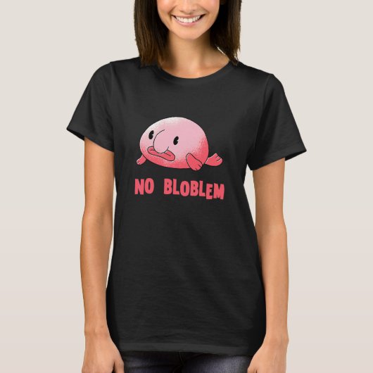 Blobfish No Problem Blob Fish Blobfish Tシャツ (正面)