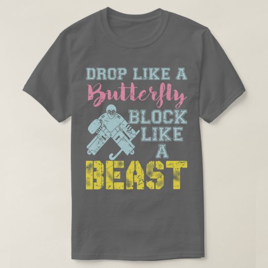 Block Like A Beast QuoteField Hockey Goalie  Tシャツ (デザイン正面)