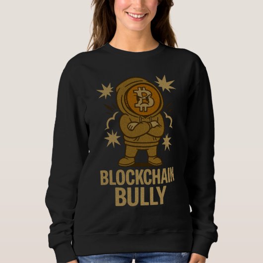 Blockchain Bully™ Bitcoin Crypto forくもの巣3 Warriors スウェットシャツ (正面)
