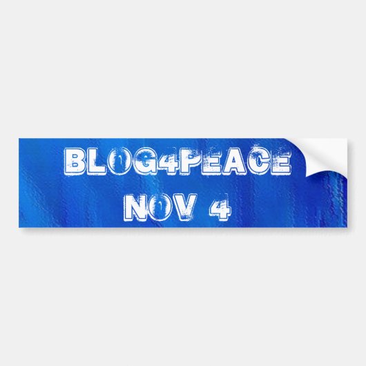Blog4Peace 11月4日のバンパーステッカー バンパーステッカー (正面)