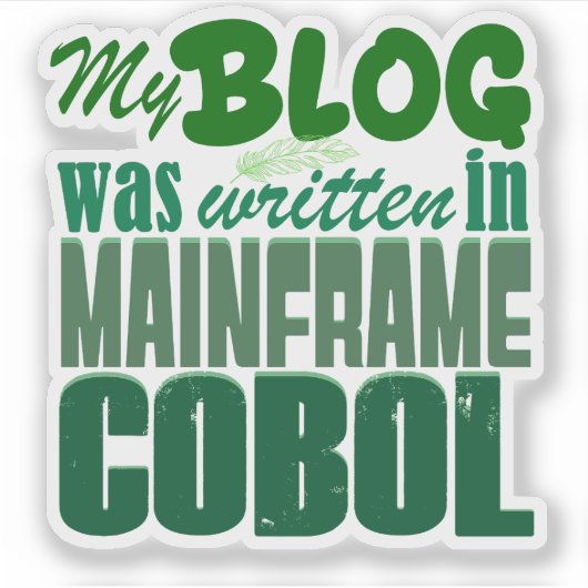 Blog Was Coded in COBOL –Retro Mainframe Developer シール (正面)