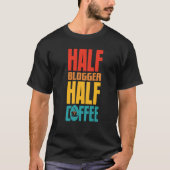 Blogger  For Coffee Tシャツ (正面)