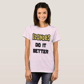 Blondes Do It Better Women's T-Shirt Tシャツ (正面フル)