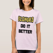 Blondes Do It Better Women's T-Shirt Tシャツ (正面)