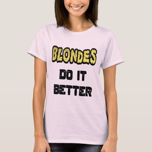 Blondes Do It Better Women's T-Shirt Tシャツ (正面)