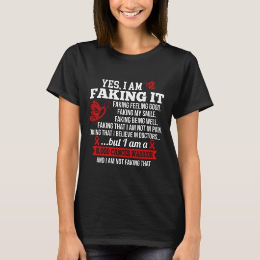 Blood Cancer Awareness - Yes I Am Faking It Red Ri Tシャツ (正面)