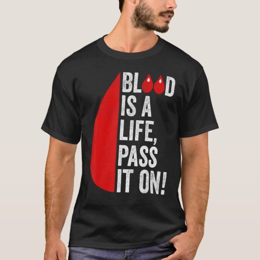 Blood Donation Is Life Pass On Blood-Donor Awarene Tシャツ (正面)