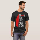 Blood Donation Is Life Pass On Blood-Donor Awarene Tシャツ (正面フル)