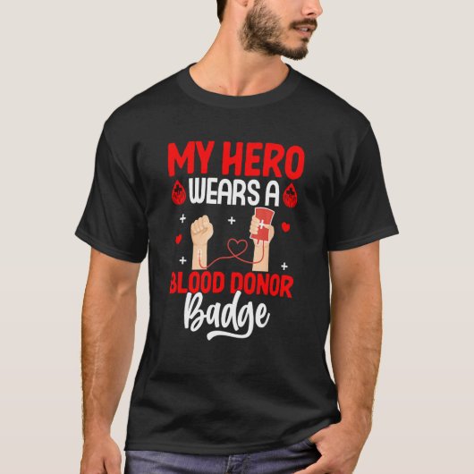 Blood Donor My Hero Wears Blood Badge Donation Awa Tシャツ (正面)