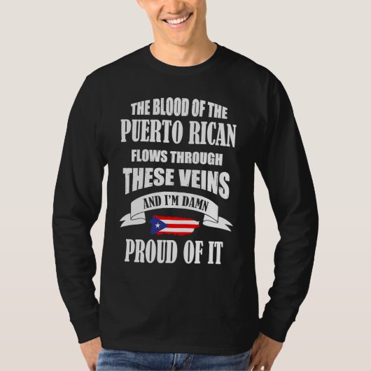 Blood of the proud puerto rican flows through thes tシャツ (正面)