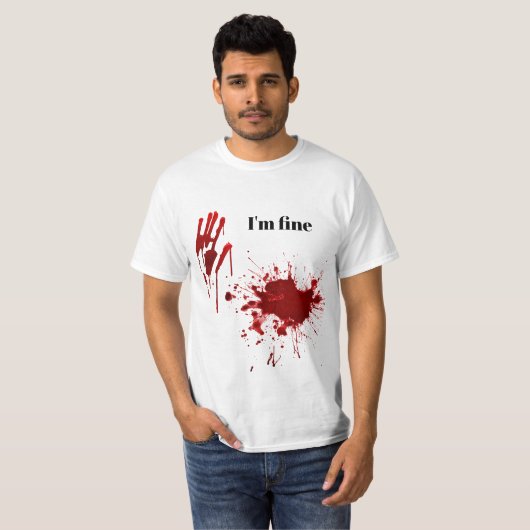 Blood Print Splatter I'm Fine Funny Tシャツ (正面フル)