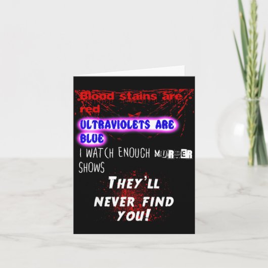 Blood Stains Are Red Ultraviolets Blue Theyll Neve カード (正面)