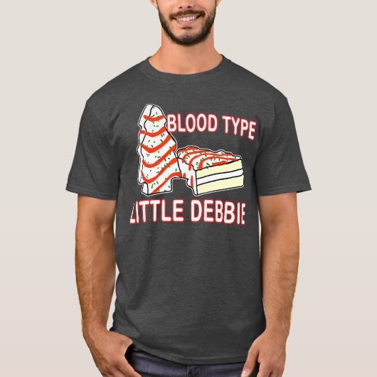 Blood Type Little Debbie Christmas Cake Funny Tシャツ (正面)