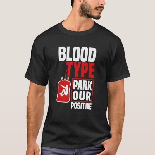 Blood Type Parkour Positive Parkour Tシャツ (正面)