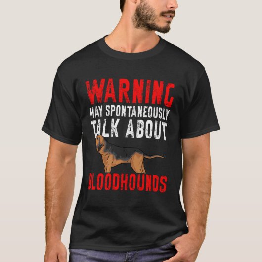 Bloodhound Dog Warning Tシャツ (正面)