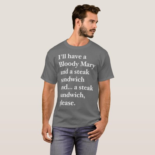 Bloody Mary and a Steak Sandwich Tシャツ (正面フル)
