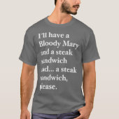 Bloody Mary and a Steak Sandwich Tシャツ (正面)