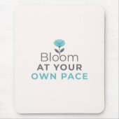 Bloom at Your Own Pace Minimal Motivational Mouse マウスパッド (正面)