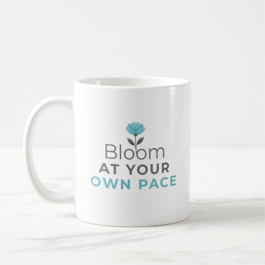 Bloom at Your Own Pace Minimal Motivational Mug コーヒーマグカップ (左)